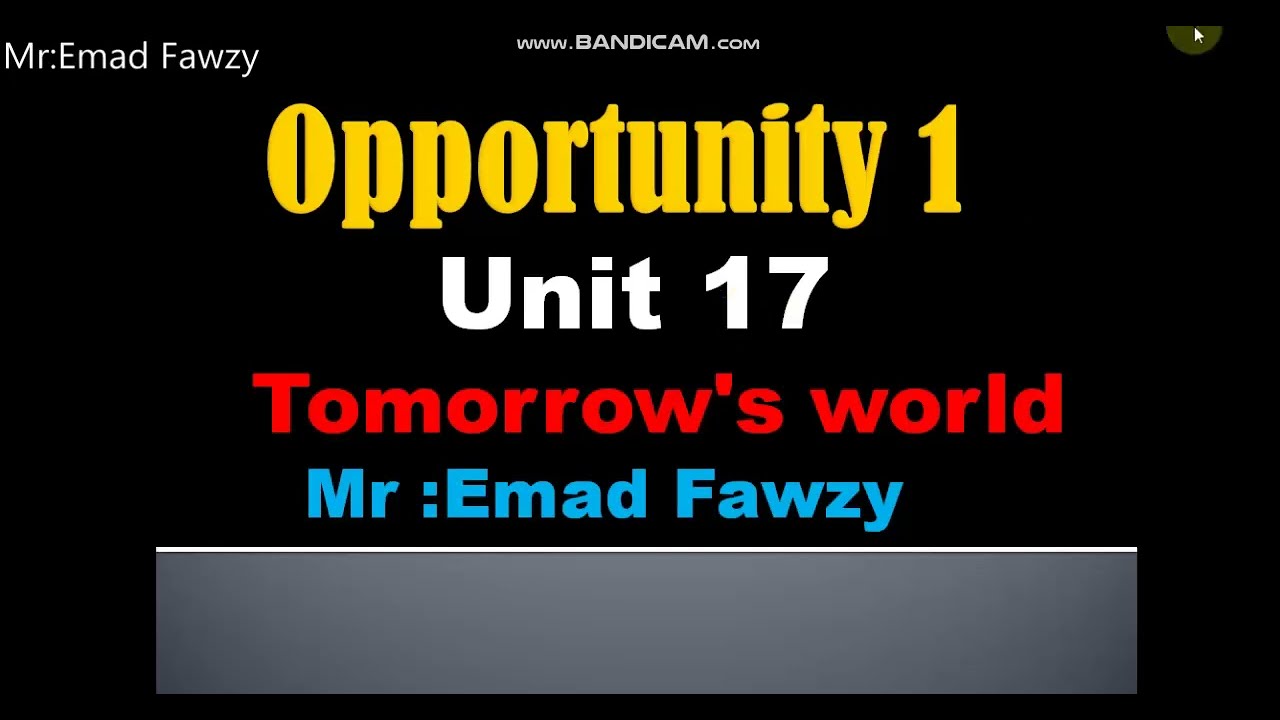 Opportunity 1 unit 17 الوحده السابعه عشر للصف الاول الاعدادي منهج اوبرتيونتي