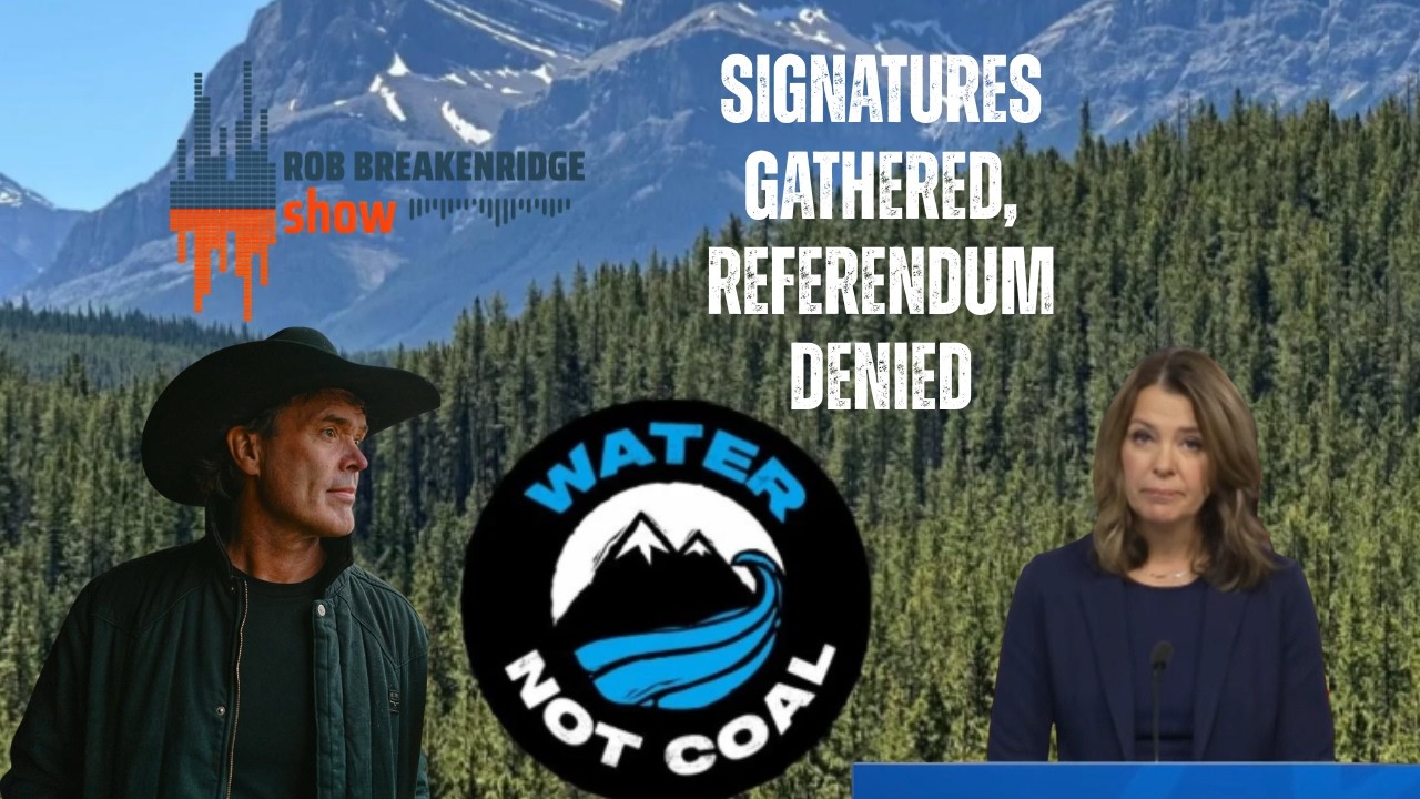 Signatures Ignored? Corb Lund on Alberta&rsquo;s Coal Petition and Premier's Referendum Hypocrisy