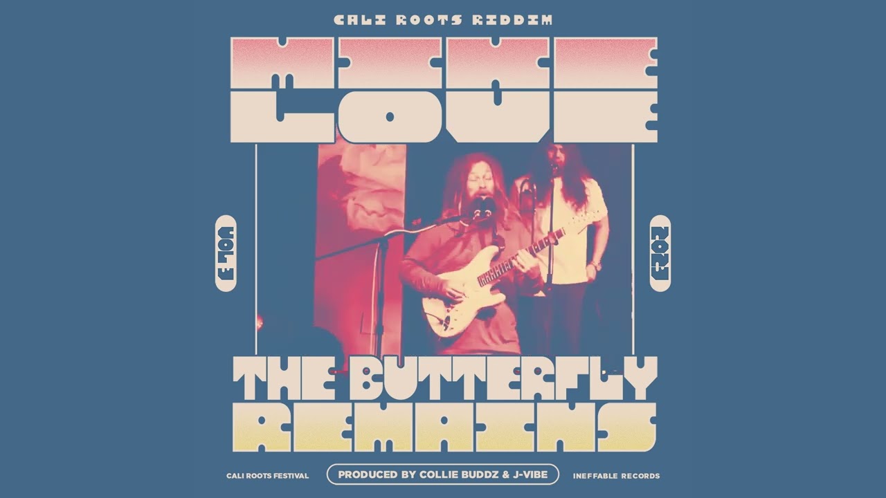 Mike Love - The Butterfly Remains (Cali Roots Riddim 2023)