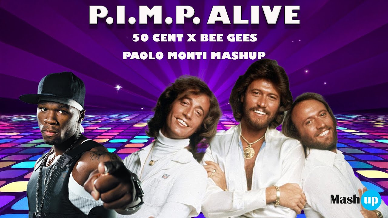 50 Cent x Bee Gees   P.I.M.P.  Alive - Paolo Monti Mashup