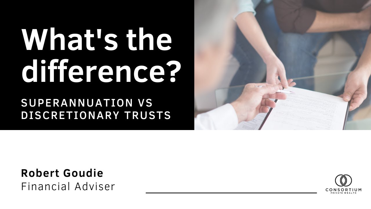 What's the difference? Superannuation vs Discretionary Trusts