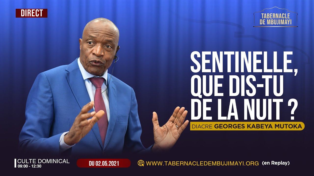 Sentinelle, que dis-tu de la nuit ?/Diacre Georges KABEYA MUTOKA/culte dominical du 02.05.2021