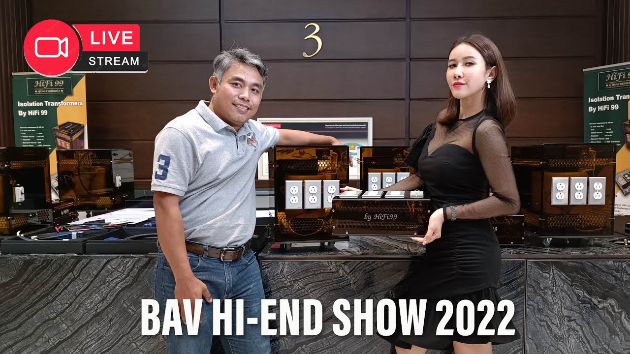 พาชมห้อง HiFi 99 (บูธ C ชั้น 3) @BAV Hi-End SHOW 2022#2 วันที่ 15 &ndash; 18 ธันวาคม 2565