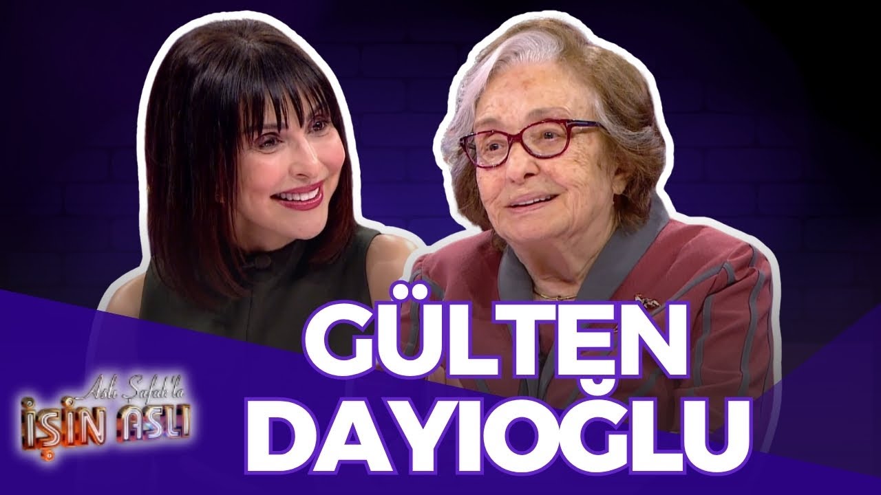 Aslı Şafak'la İşin Aslı - Gülten Dayıoğlu | 12 Mayıs 2025