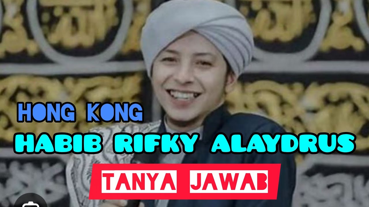 Tausiyah dan Tanya jawab bersama habib rifky alaydrus di Hong kong