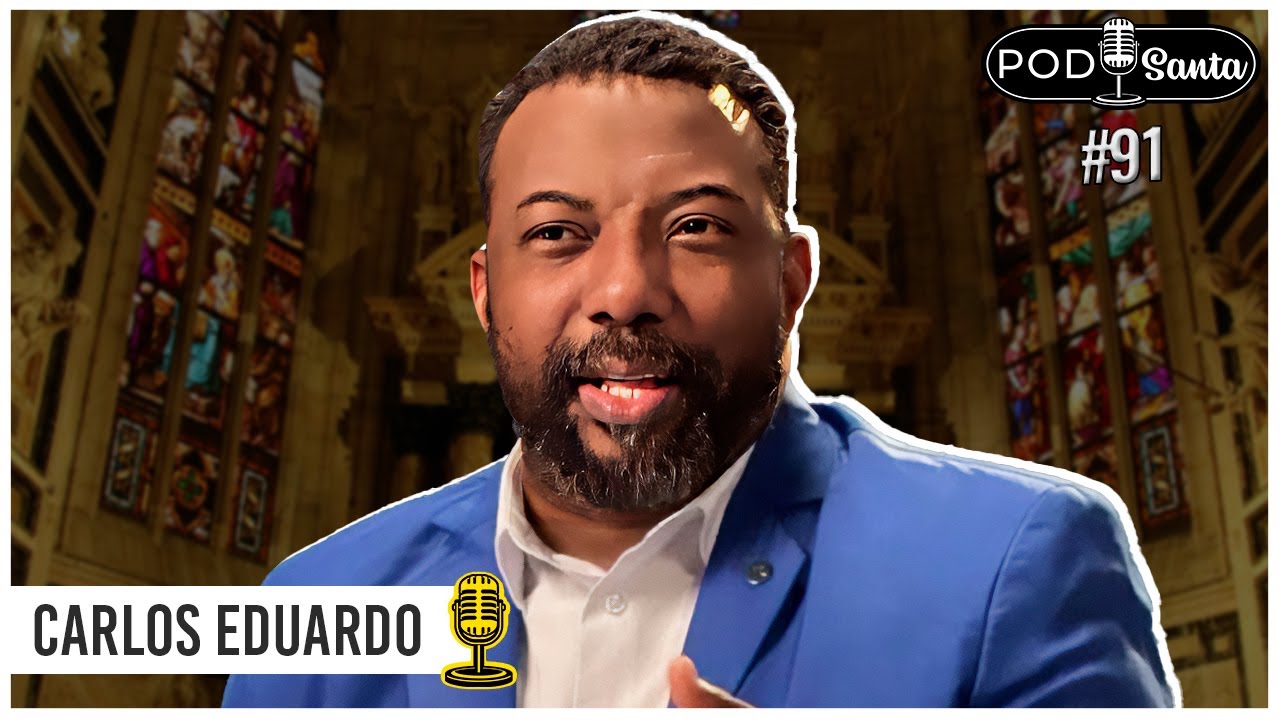CARLOS EDUARDO - Pastor, Teólogo e Escritor - PodSanta Ep. #91