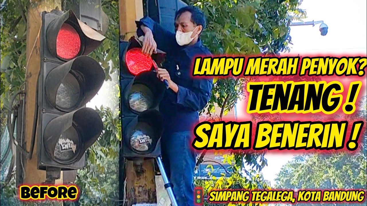 LAMPU MERAH 🚦 PENYOK & HAMPIR LEPAS? TENANG, SAYA BENERIN! | TRAFFIC LIGHT SIMPANG TEGALEGA, BANDUNG