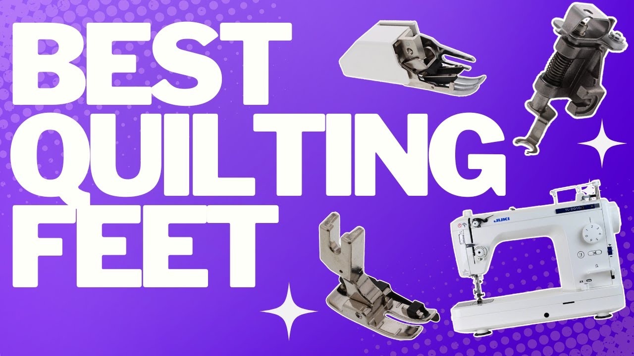 Best Feet for Quilting
