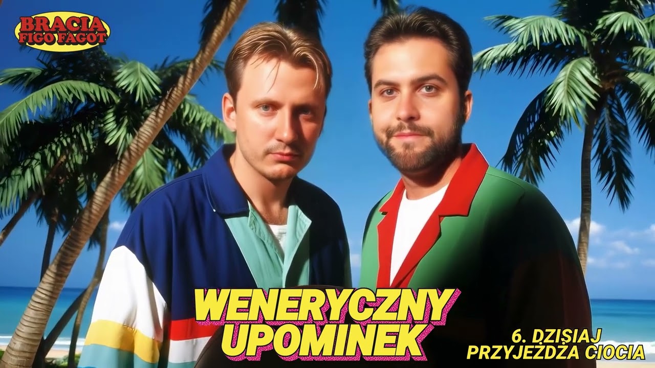 BRACIA FIGO FAGOT - DZISIAJ PRZYJEŻDŻA CIOCIA [OFFICIAL AUDIO]