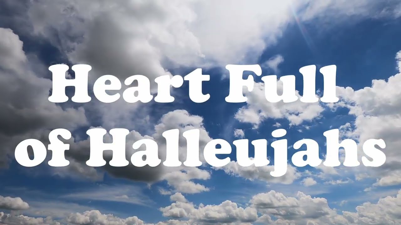 Heart Full of Hallelujahs | True North Worship