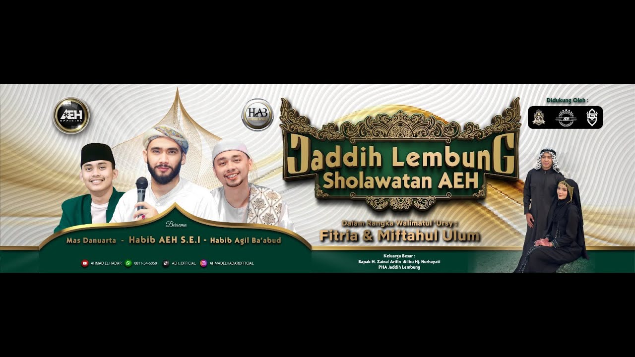 JADDIH LEMBUNG SHOLAWATAN AEH BERSAMA HABIB AHMAD AL HADAR,S.E.I • HABIB AGIL BA'ABUD & MAS DANUARTA