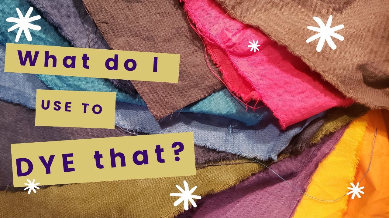 Which DYES to use for dyeing at home |  What dyes to use for COTTON, WOOL, BLENDS, and more