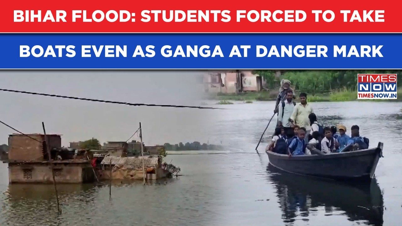 Bihar Floods: High Alert| Students Forced To Take Boats Even As Swelling Ganga Cross Danger Mark