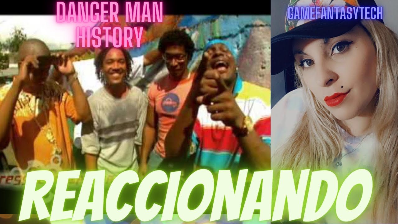 (reaccion) Danger Man - History