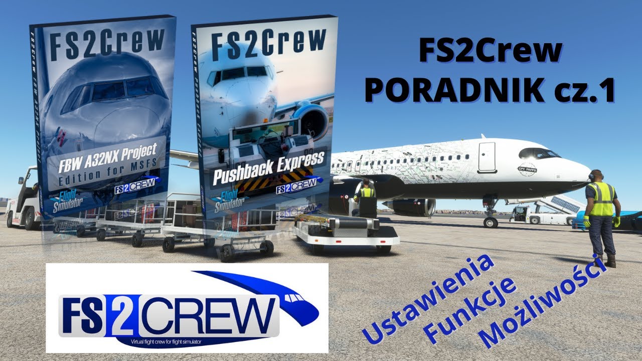 MSFS 2020 | FS2Crew | PORADNIK cz.1 | FBW A32NX Project | Pushback Express | Ustawienia | Funkcje
