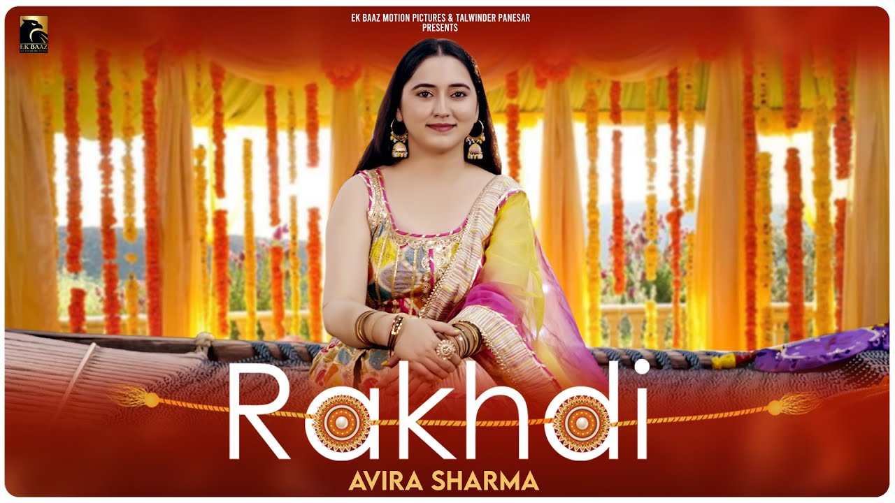 Rakhdi Song - Avira Sharma | New Punjabi Song | Latest Punjabi Song | Rakhri Special Song 2023