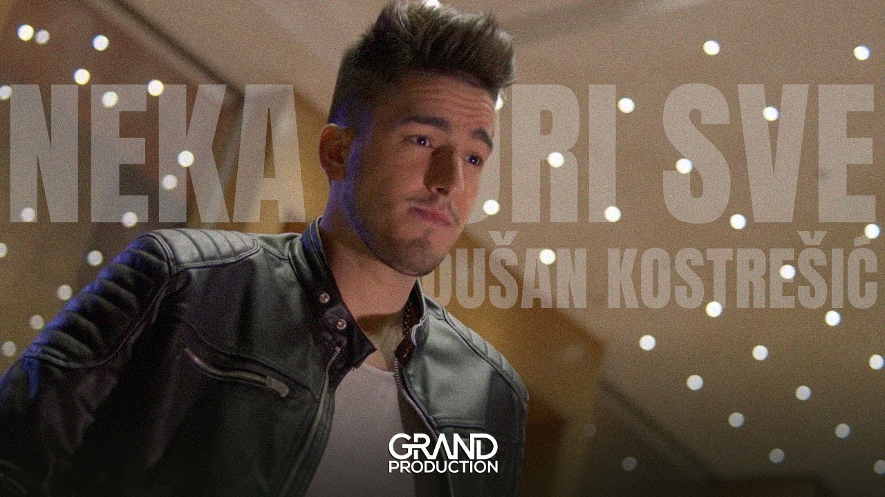 Dusan Kostresevic - Neka gori sve - (Official Video 2018)