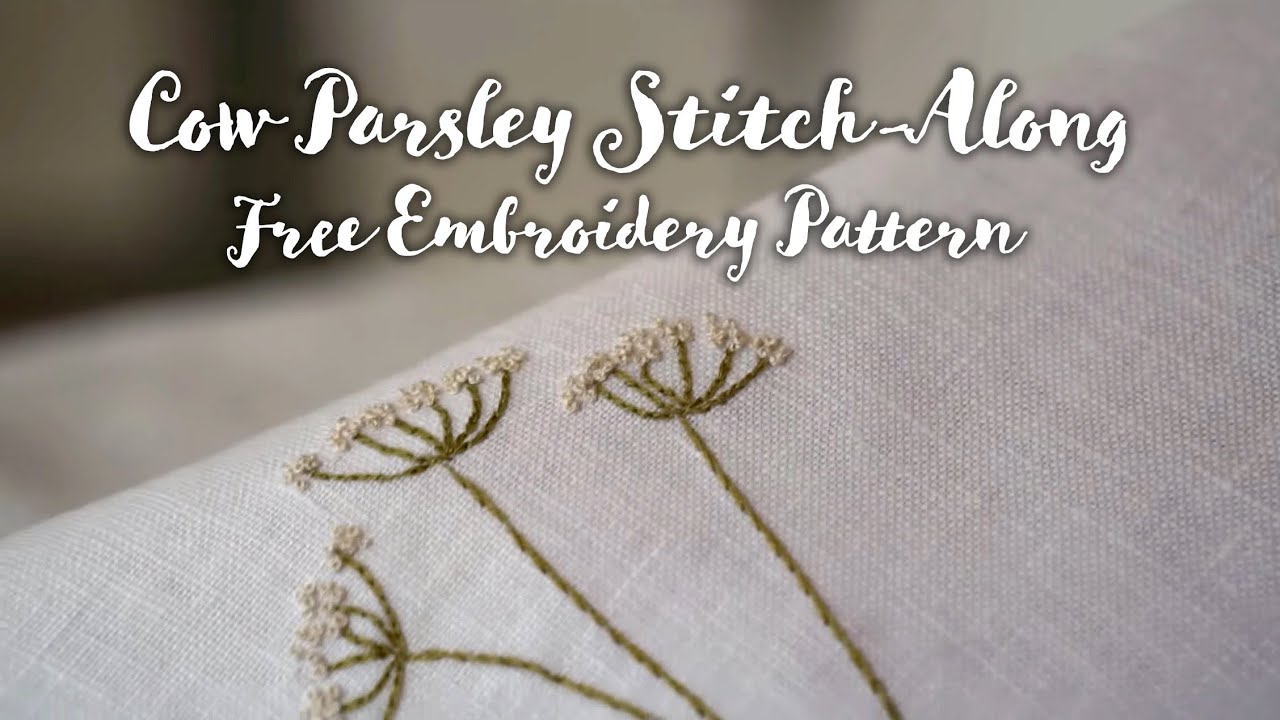 COW PARSLEY STITCH-ALONG TUTORIAL - Part One with Free Embroidery Pattern