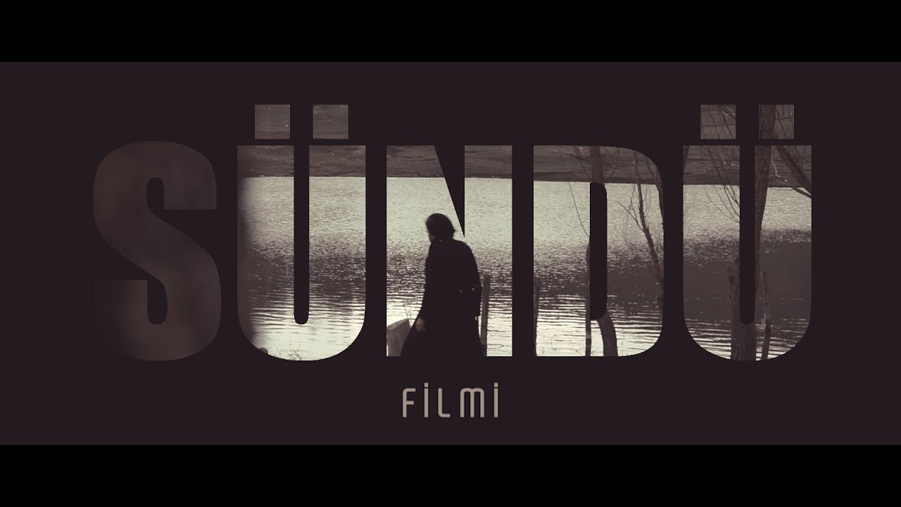 SÜNDÜ Bədii filmi. (СУНДУ Художественный фильм)