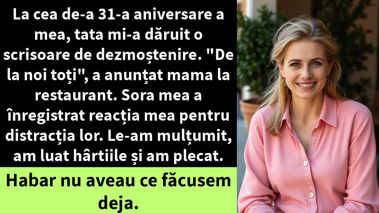 La cea de-a 31-a aniversare a mea, tata mi-a dăruit o scrisoare de dezmoștenire. 