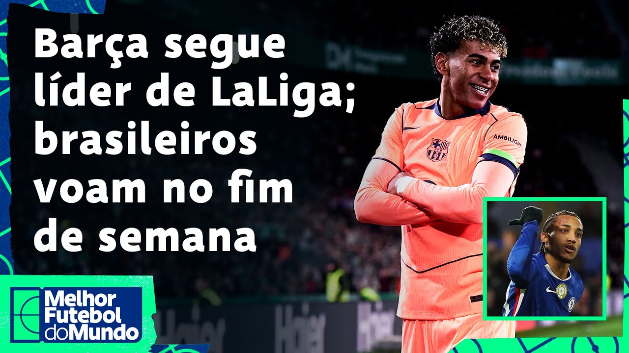 BARCELONA SEGUE NA PONTA DE LALIGA; VINI JR MARCA GOLAÇO E MAIS BRASILEIROS BRILHAM NA EUROPA - MFM