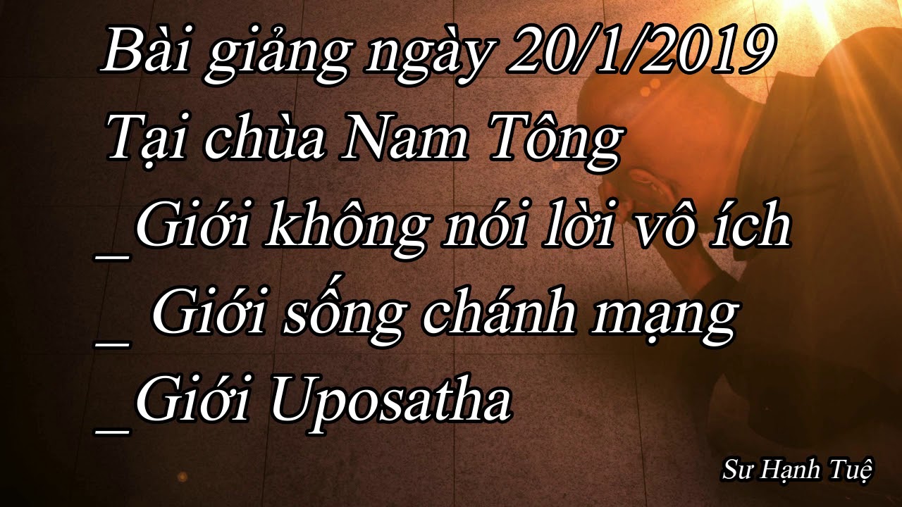 Bài giảng ngày 20/1/2019 - sư Hạnh Tuệ