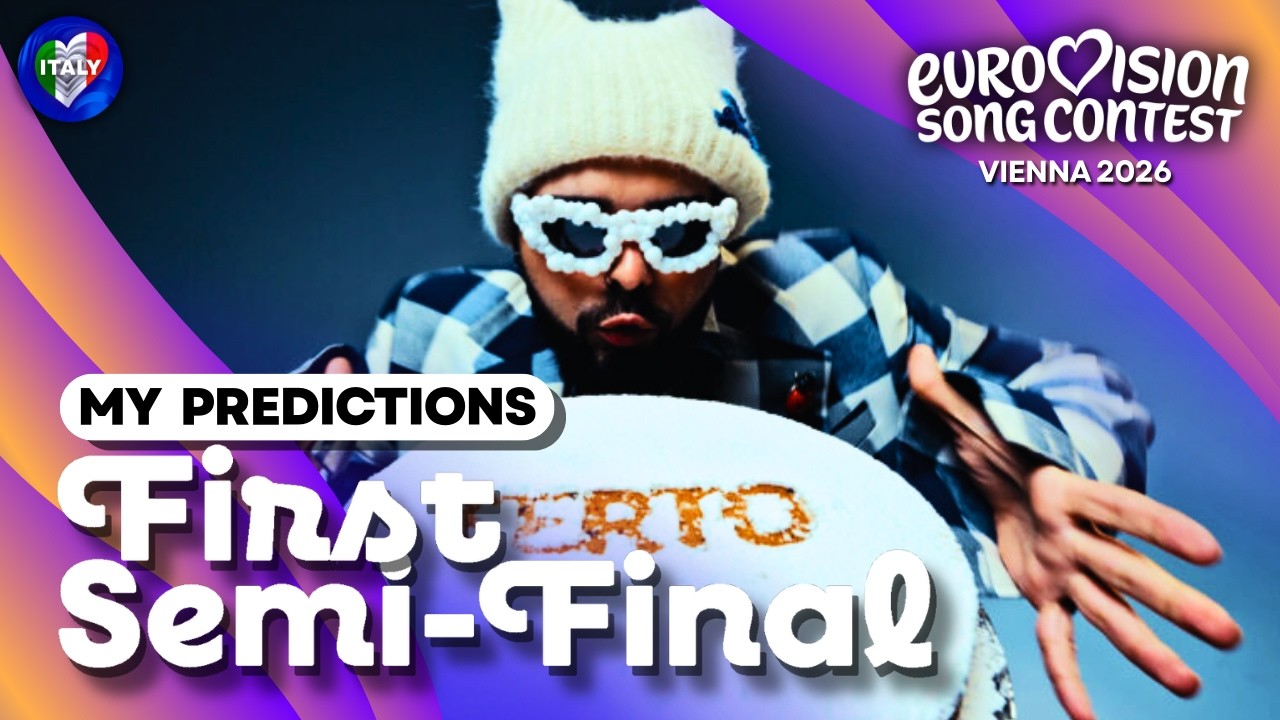Eurovision 2026: MY PREDICTIONS - First Semi-Final (Before the show)