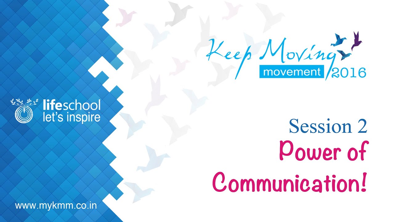 KMM 2016 Session 2 - Power of Communication!