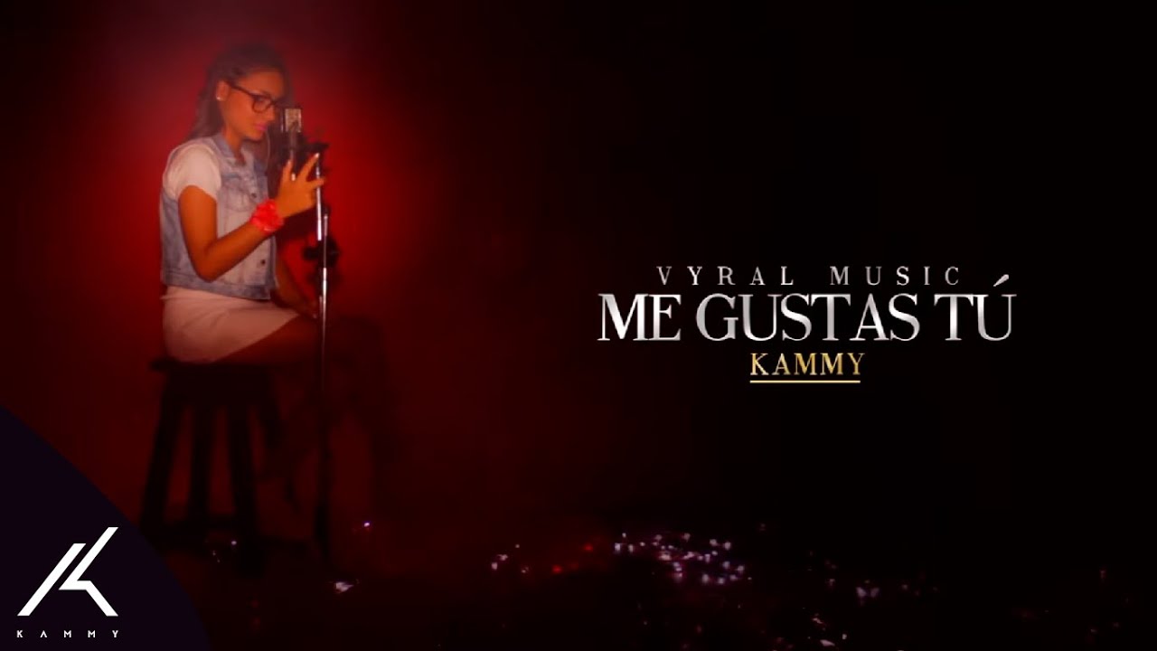 Kammy - Me Gustas Tu - Video Oficial