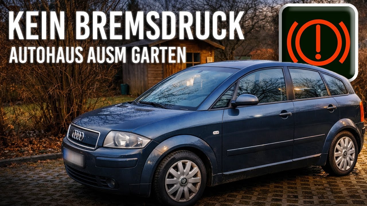 Kein Bremsdruck – Autohandel aus dem Garten | Audi A2 Projekt