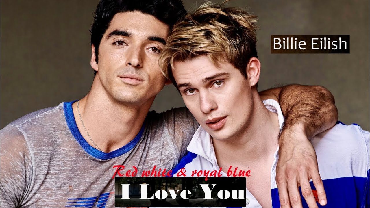 Red white & royal blue |Henry & Alex:I love you #rwrbmovie #nicholasgalitzine #taylorzakharperez