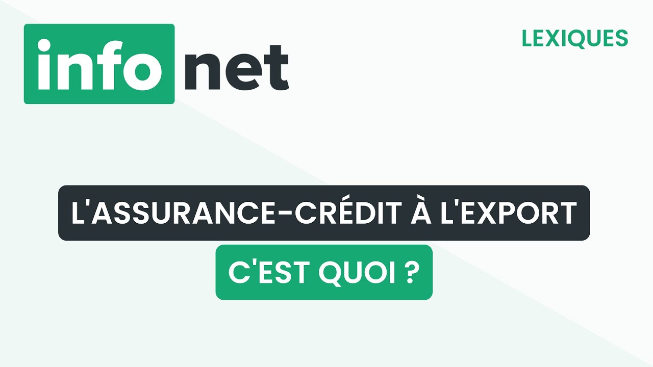 L'assurance-crédit à l'export, c'est quoi (définition, aide, lexique, tuto, explication)