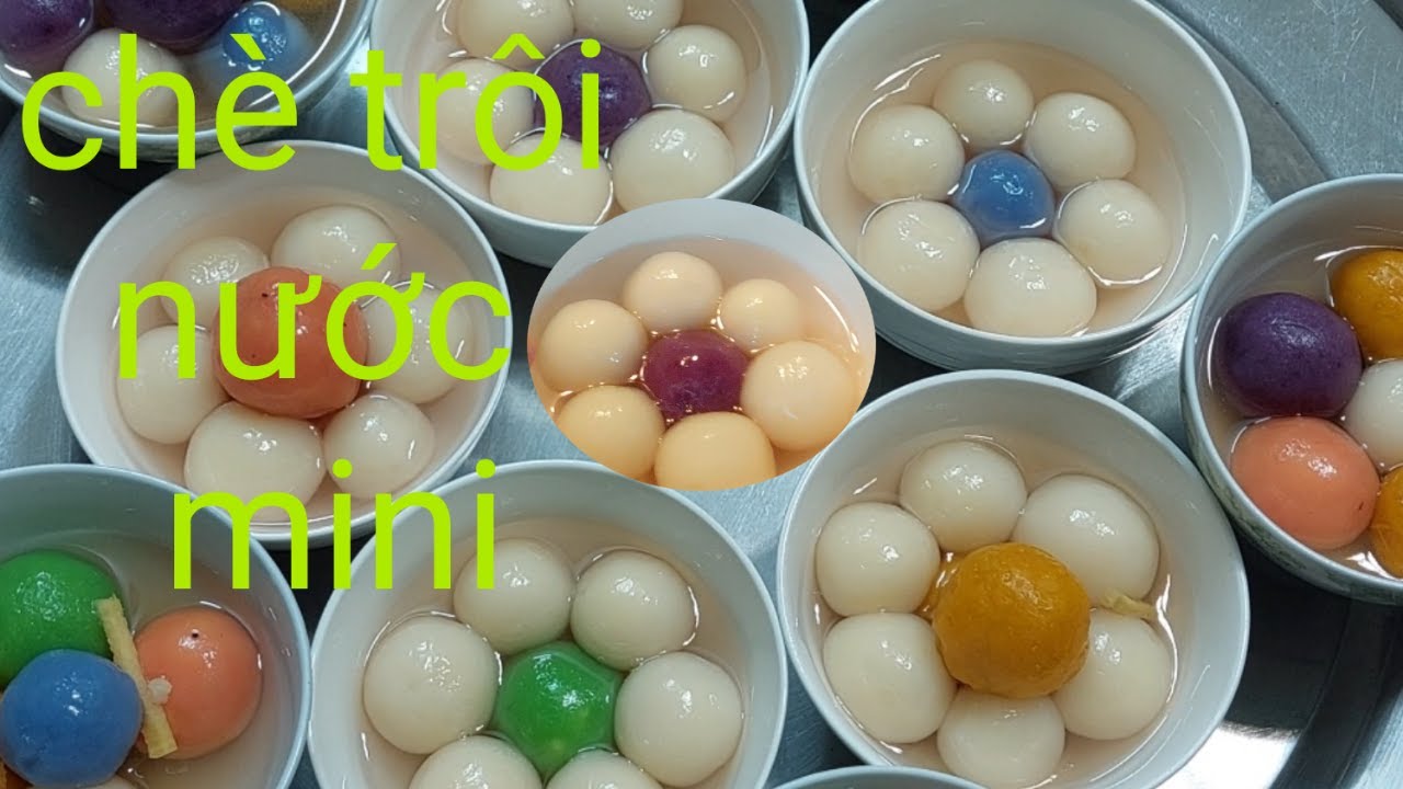 Chè trôi nước mini nhiều màu sắc