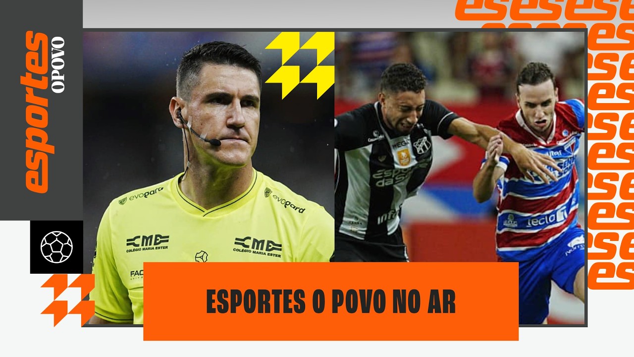 🔴AO VIVO: Notícias de Ceará e Fortaleza | ESPORTES O POVO