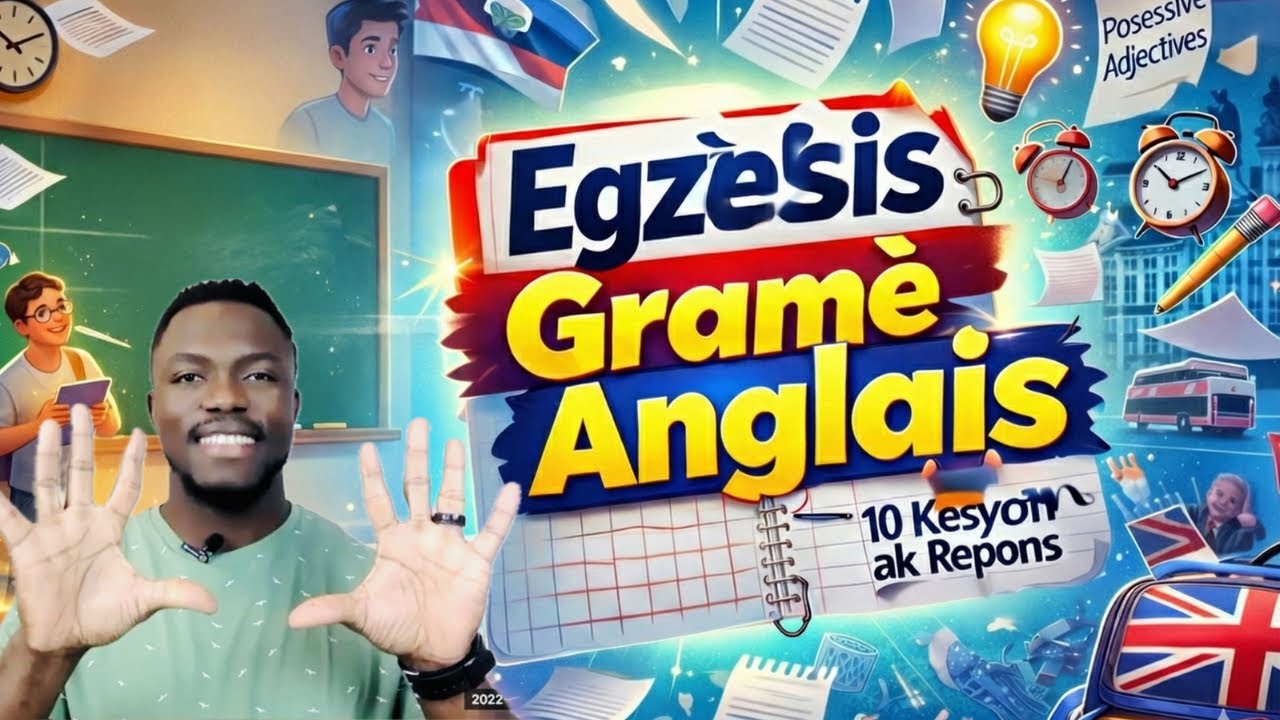 10 Kesyon Egzèsis Gramè Anglais: Adjektif Posesif. 
