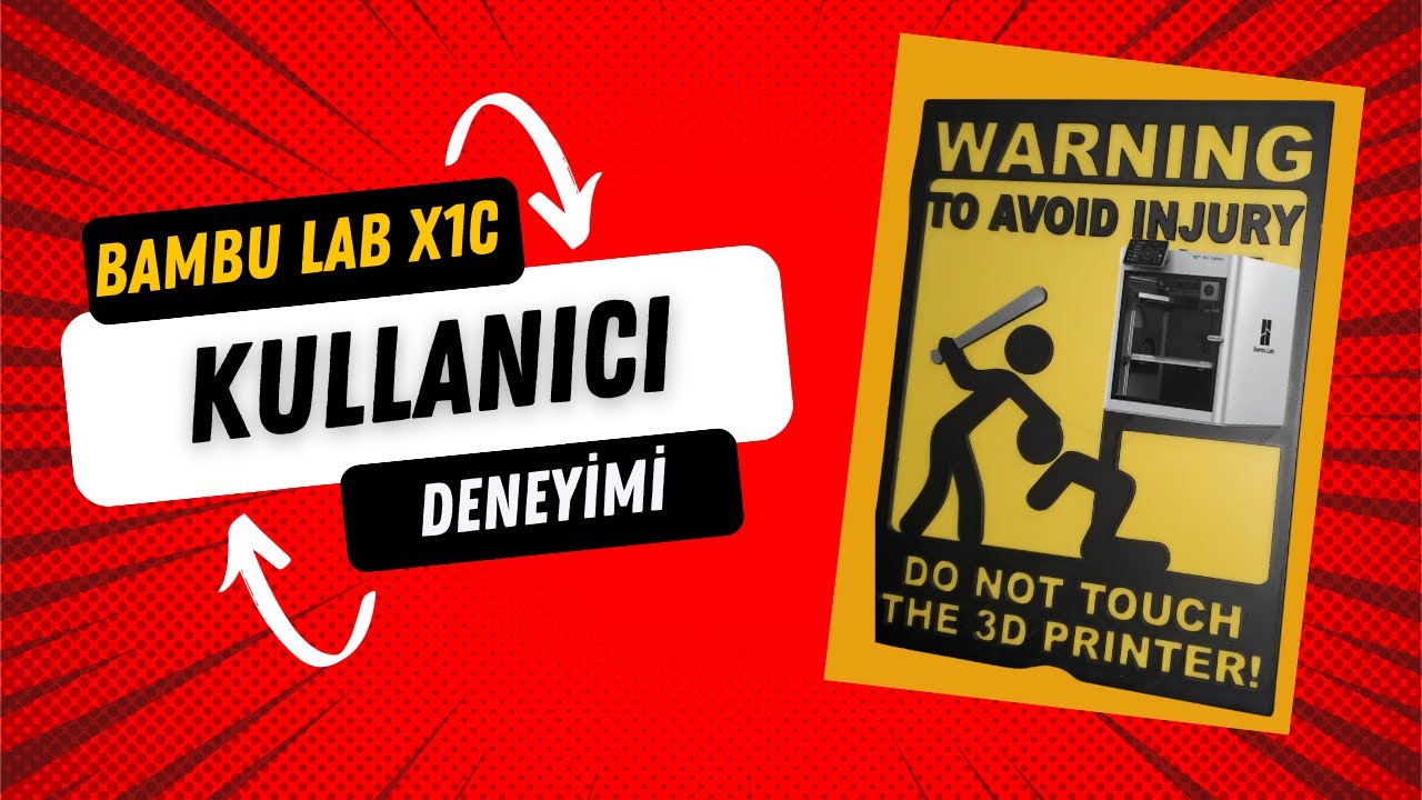 Bambu Lab X1C Kullanıcı Deneyimi