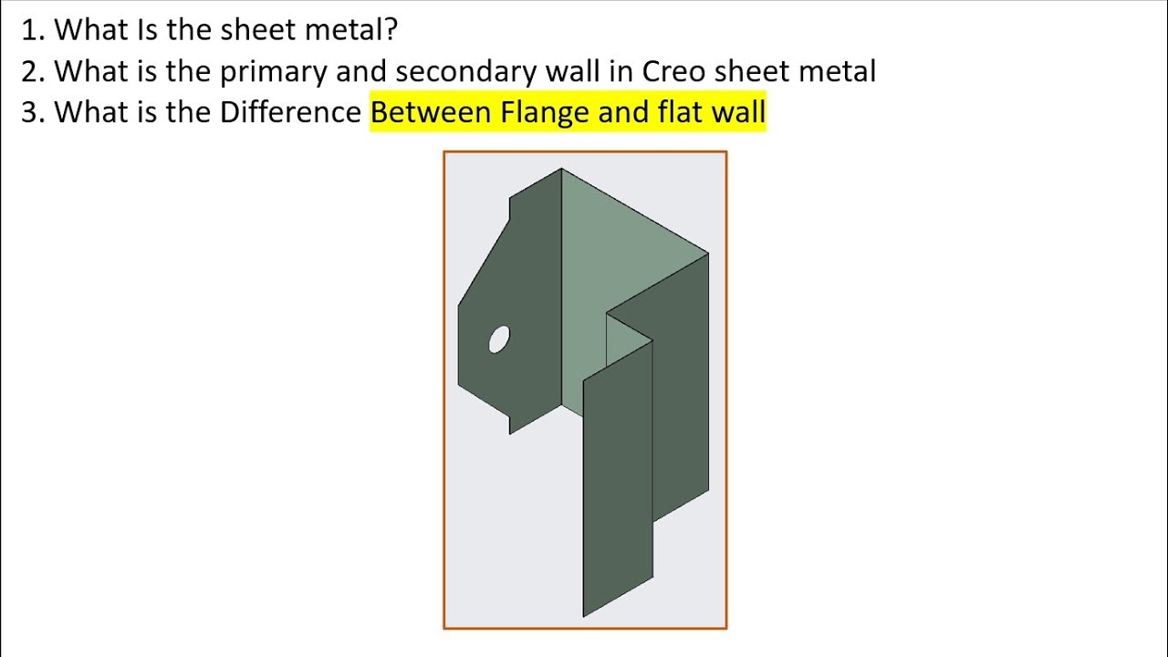 Sheet Metal Design In Creo, difference between flat and flange in creo.