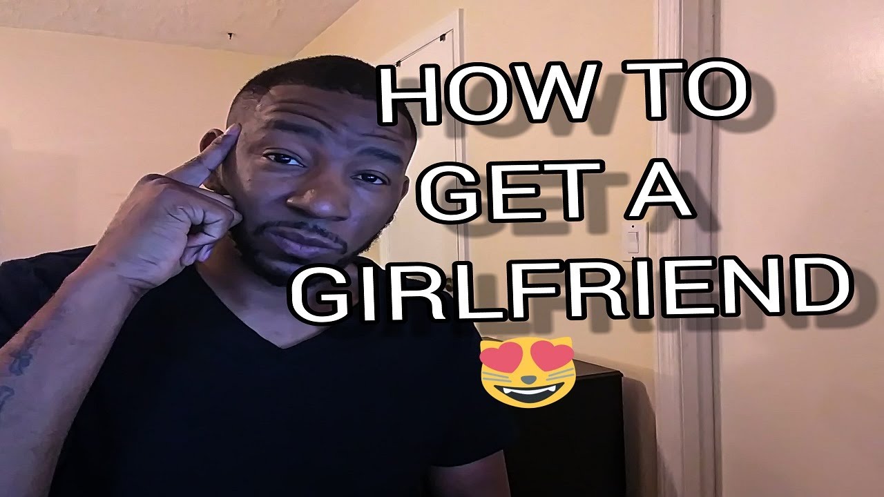 How To Get A Girlfriend - The Alpha Male Way