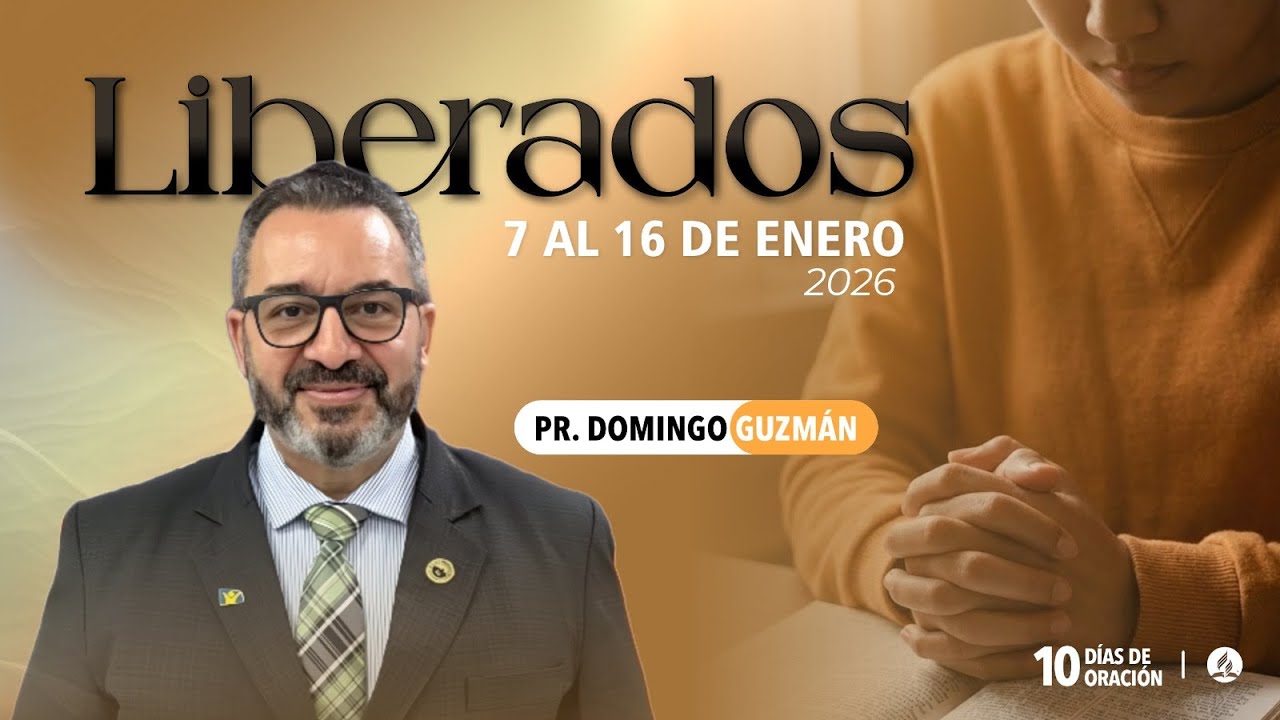 10 días de oración | Liberados - Lunes 12 de Enero del 2026