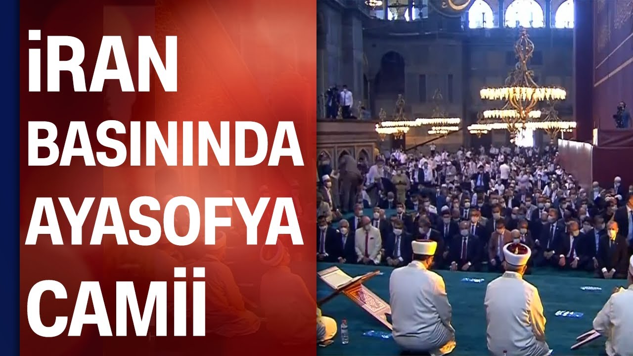 Ayasofya Camii'nde kılınan cuma namazı İran basınında yankılandı