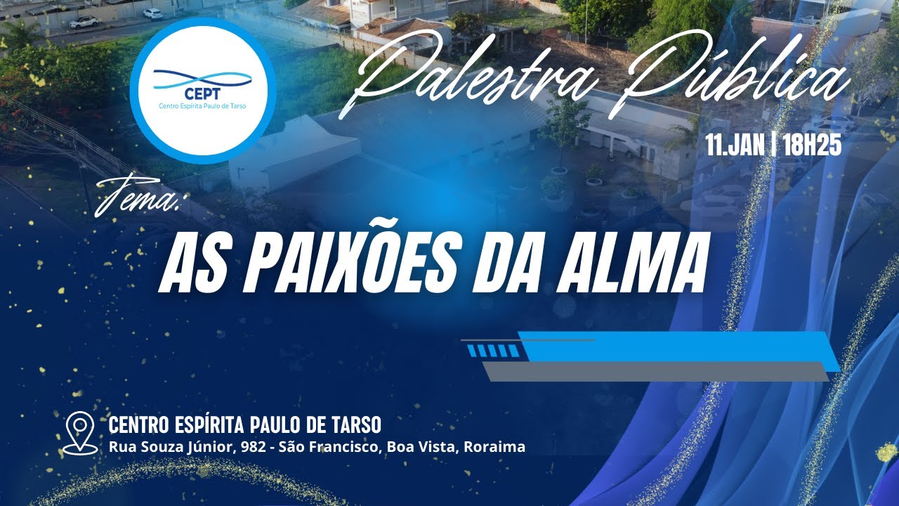PALESTRA ESPÍRITA: AS PAIXÕES DA ALMA (11/01/2026)
