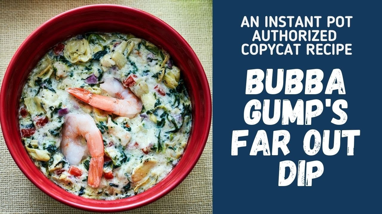 Instant Pot Copycat Bubba Gump's Far Out Dip