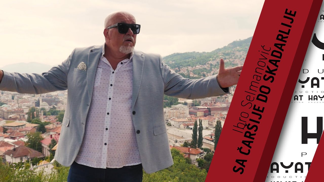 Ibro Selmanović – Sa Čaršije do Skadarlije [Official Video 2020]