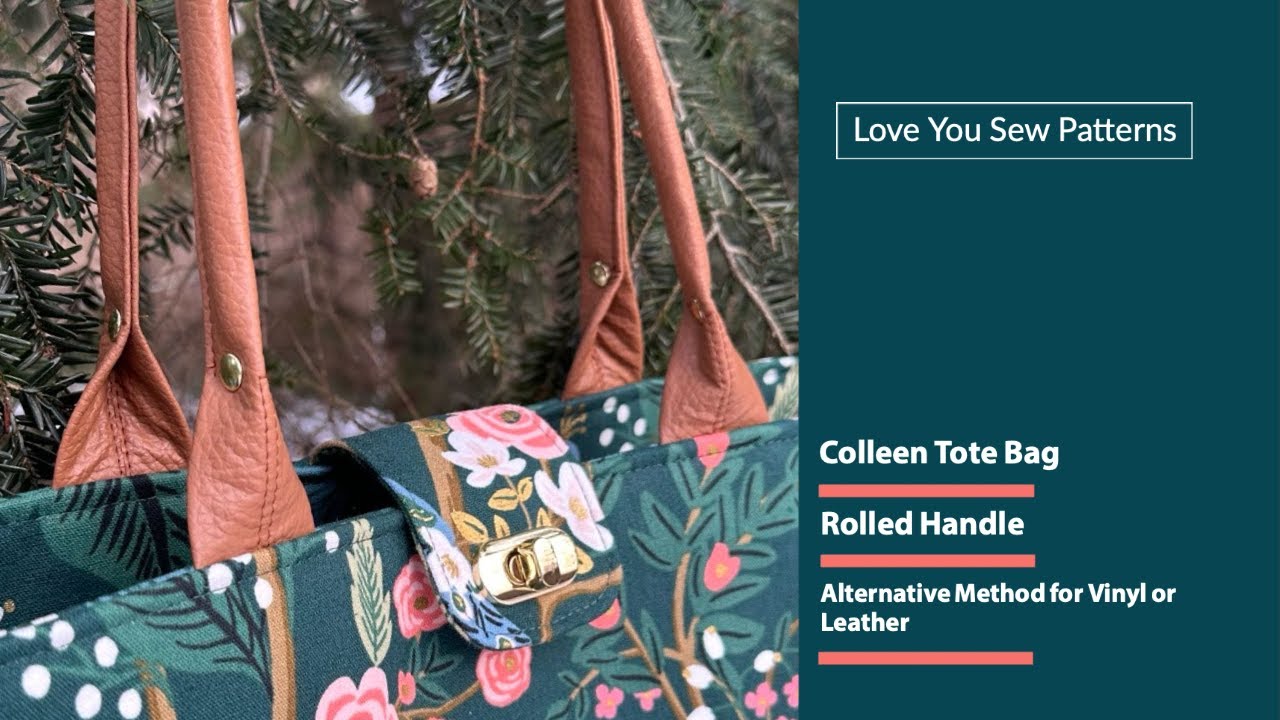 Colleen Tote Bag - Single Fold Rolled Handle Tutorial for Vinyl and Leather
