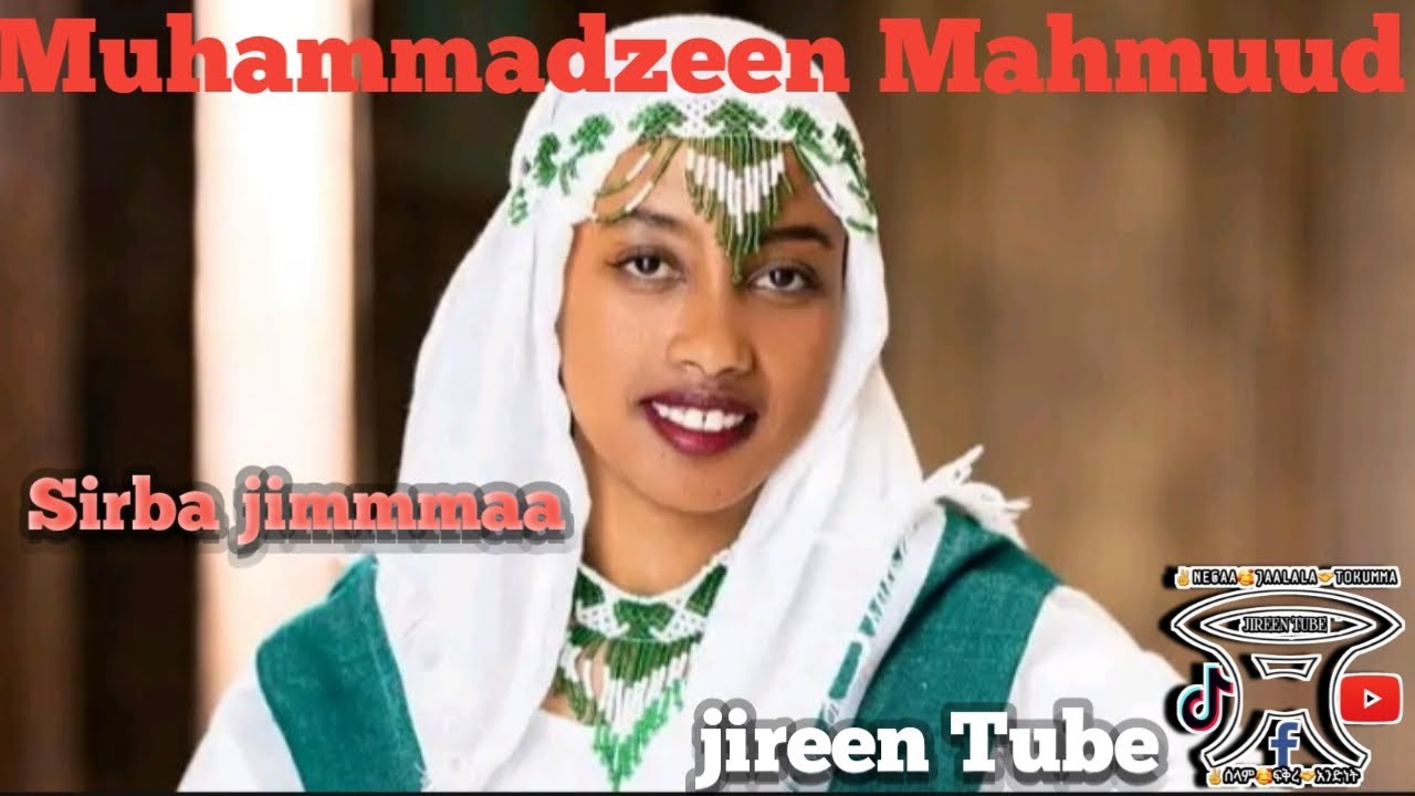 Sirba jimmaa muhammadzayin mahbuub Jiren Tube