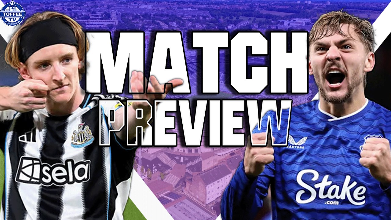 Newcastle United V Everton | Match Preview