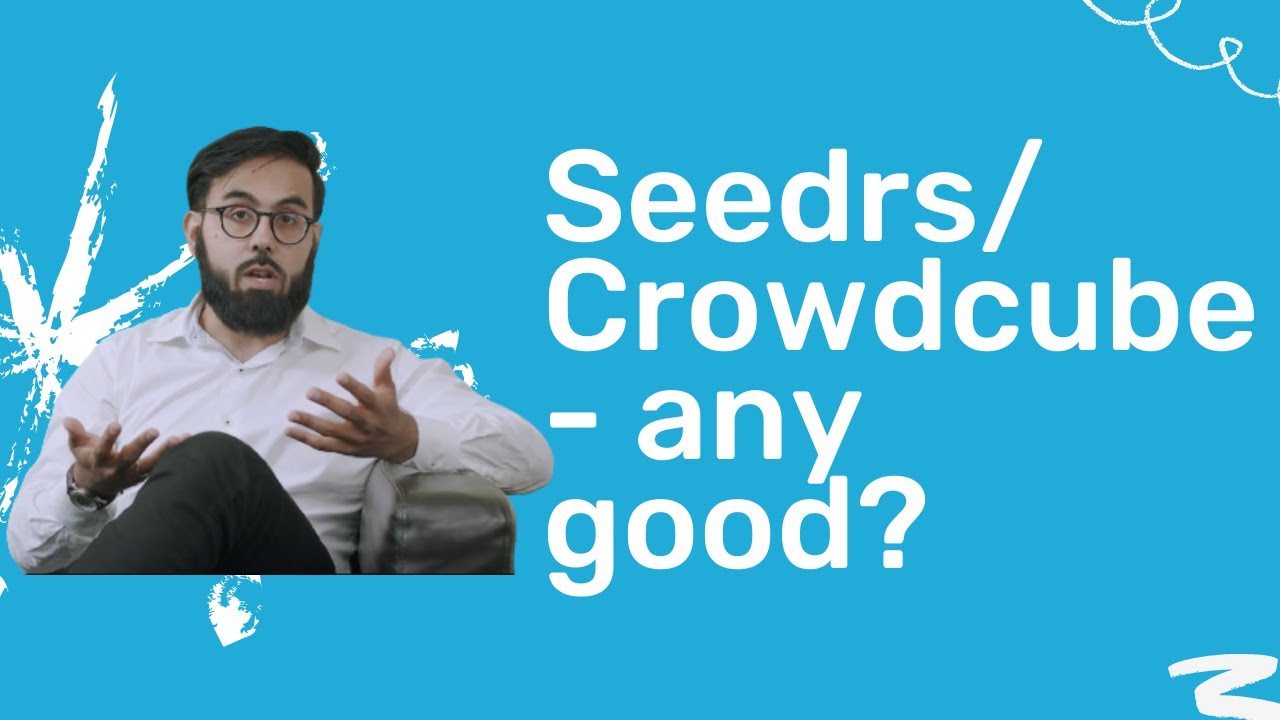 Should you invest in Seedrs or Crowdcube?