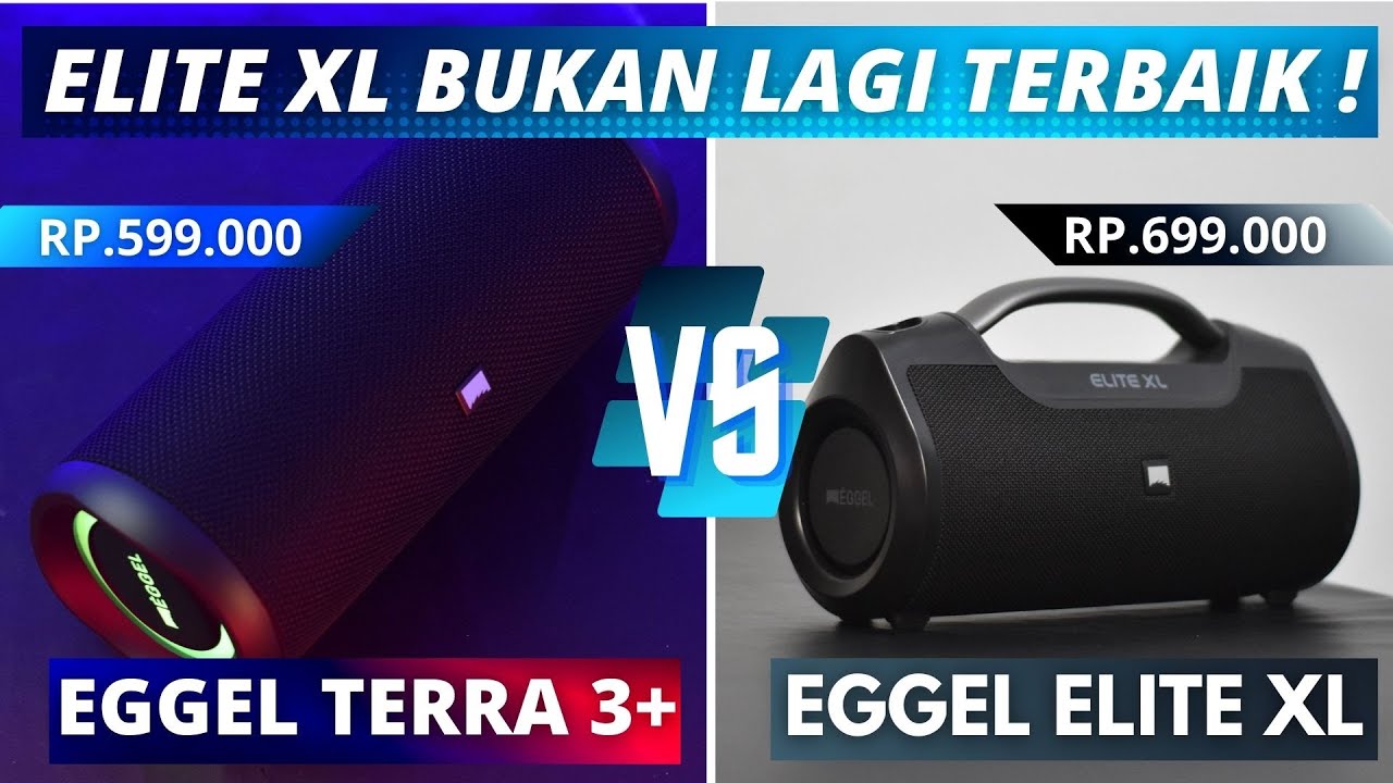 EGGEL TERRA 3+ VS EGGEL ELITE XL : MENDING BELI MANA?