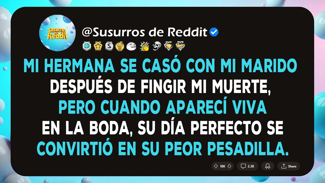 Mi hermana se casó con mi marido después de fingir mi muerte, pero yo irrumpí en su boda.