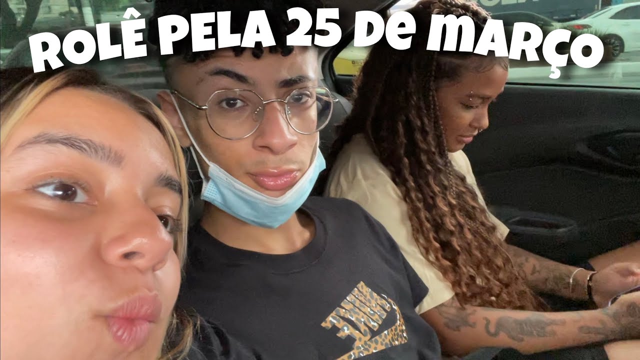 ROLÊ NA 25 DE MARÇO COM A LISA E O GUSTA